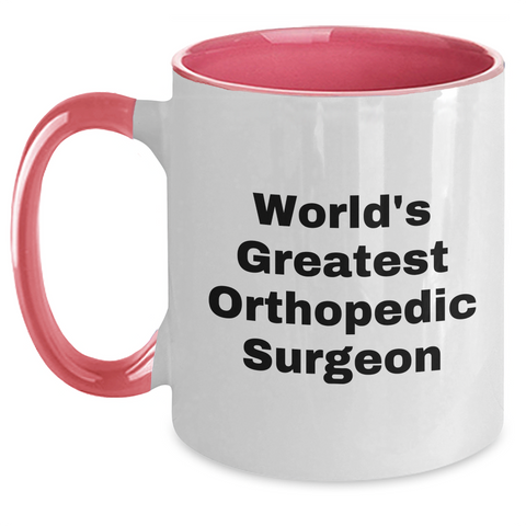 Image of Funny World's Greatest Orthopedic Surgeon Two Tone Coffee Mugs Gifts from Family for Mother's Day, Orthopedic Surgeon Gifts, Two Tone Mugs - Main