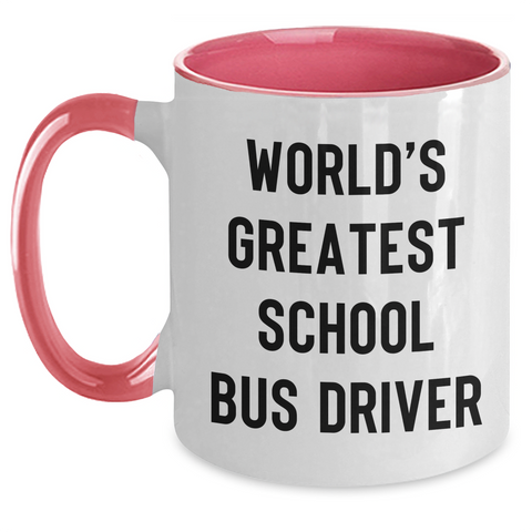 Image of World's Greatest School Bus Driver Funny Quote Two Tone Coffee Mug Gifts for School Bus Driver Men, Gifts from Dad, Father's Day Unique Gifts - Main
