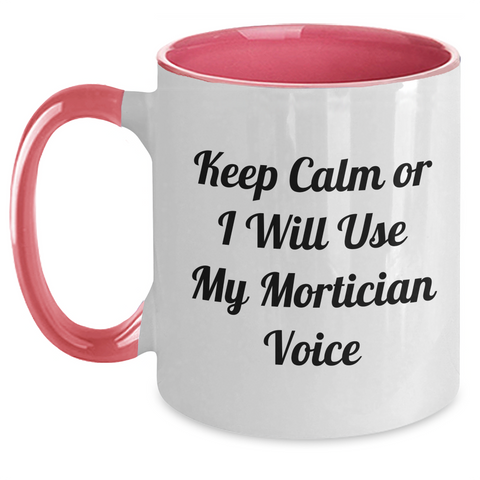 Image of Mortician Funny Two Tone Coffee Mugs Keep Calm Gifts from Men for Mom's Day, Unique Gifts for Mortician Women - Main