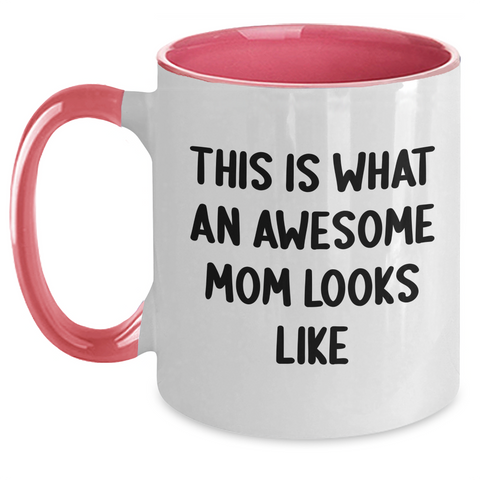 Image of Funny Mom Gifts from Friends - This Is What An Awesome Mom Looks Like Two-Tone Coffee Mug, Father's Day Unique Gifts for Mom - Main