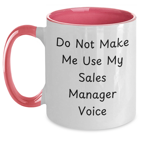 Image of Funny Sales Manager Gifts from Men - Do Not Make Me Use My Sales Manager Voice Two Tone Coffee Mug, Perfect for Sales Manager on Father's Day - Gifts for Sales Manager - Main