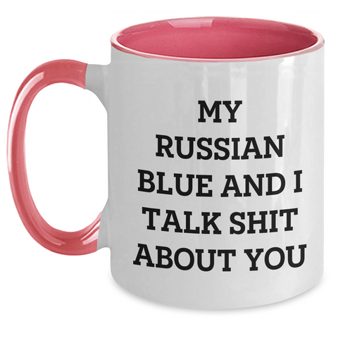 Image of Russian Blue Cat Funny Gifts for Mom from Men - My Russian Blue And I Talk Shit About You Two Tone Coffee Mug - Main