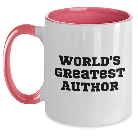 Image of Funny Author Quotes Gifts from Men to World's Greatest Author on Mother's Day Unique Gifts Two Tone Coffee Mug - Main
