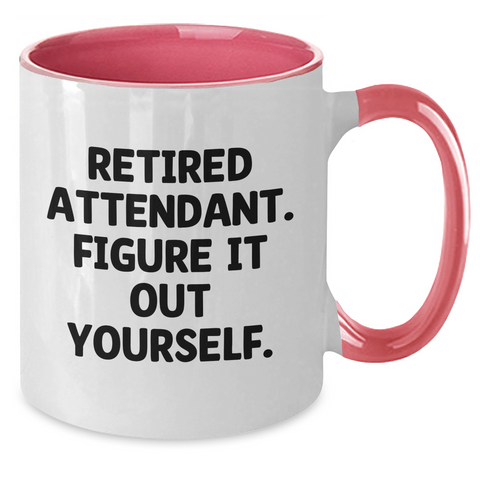 Image of Funny Attendant Gifts from Friends and Family - Two Tone Coffee Mug with Quote 'Retired Attendant. Figure It Out Yourself.' for Attendant Guys, Unique Father's Day Unique Gifts - Additional