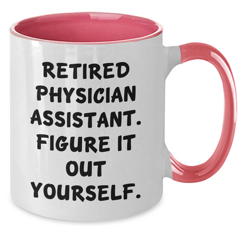 Image of Funny Physician Assistant Gifts - Retired PA Quote Coffee Mug, Gifts from Friends, Father's Day Unique Gifts for Physician Assistant, Two Tone Mug - Additional