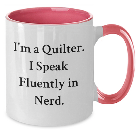 Image of Funny Quilter Gifts I'm a Quilter. I Speak Fluently In genius. Two Tone Coffee Mug for Father's Day - Additional