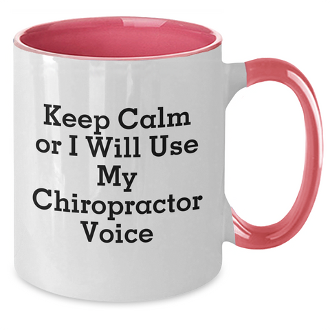 Image of Chiropractor Humor Gifts from Men to Chiropractor Friends - Keep Calm Or I Will Use My Chiropractor Voice Two Tone Coffee Mug for Mother's Day Unique Gifts - Additional