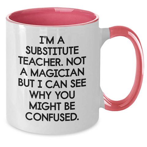 Image of Funny Substitute Teacher Gifts from Friends or Family, 'Substitute Teacher' Two Tone Coffee Mug for Him or Her, Father's Day Unique Gifts - Additional