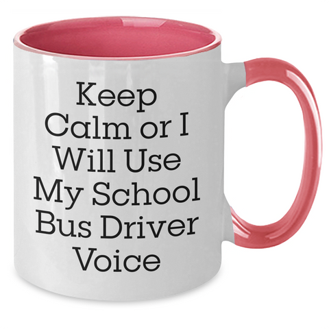 Image of Funny School Bus Driver Gifts from Men, Gifts for School Bus Driver, Keep Calm Two Tone Coffee Mug, Father's Day Unique Gifts, School Bus Driver Humor, School Bus Driver Mugs, School Bus Driver Quote - Additional