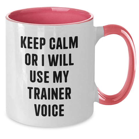 Image of Funny Trainer Gifts from Friends for Trainer Addicts - Keep Calm Or I Will Use My Trainer Voice Two Tone Coffee Mug - Additional