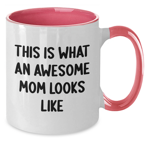 Image of Funny Mom Gifts from Friends - This Is What An Awesome Mom Looks Like Two-Tone Coffee Mug, Father's Day Unique Gifts for Mom - Additional