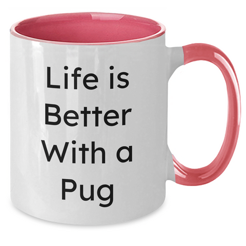 Image of Pug Dog Lovers Will Adore This Funny Two Tone Coffee Mug Gifts for Dad - Life Is Better With A Pug - Unique Father's Day Unique Gifts from You to Him - Additional