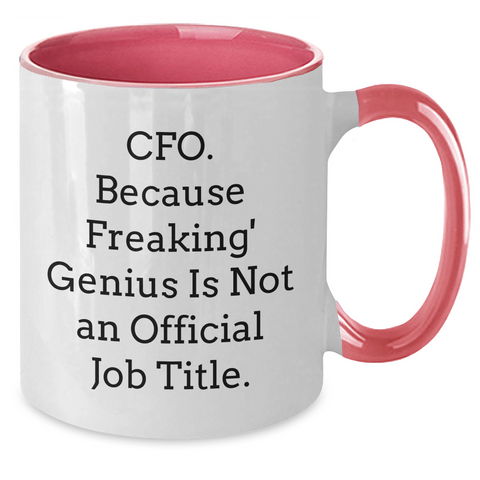 Image of CFO Funny Gifts, Two Tone Coffee Mug for Father's Day, 'Cfo Because Freaking genius Is Not An Official Job Title.' - Gifts from Men to CFO - Additional