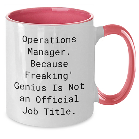 Image of Funny Operations Manager Gifts from Friends - 'Operations Manager. Because Freaking' genius Is Not An Official Job Title.' Two Tone Coffee Mug for Graduation - Additional