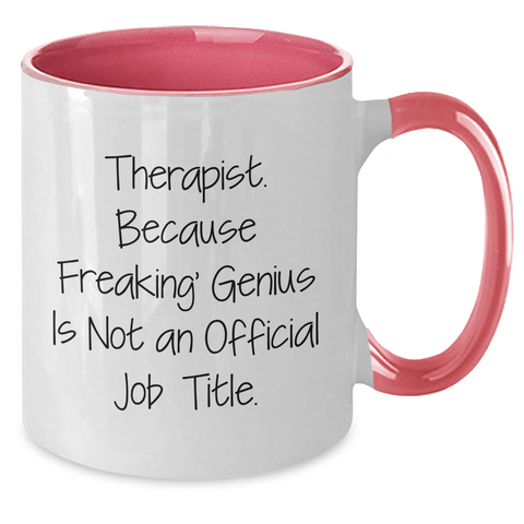 Image of Funny Therapist Gifts from Friends for Graduation - Two Tone Coffee Mug, 'Therapist. Because Freaking' genius Is Not An Official Job Title.' - Additional