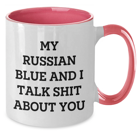 Image of Russian Blue Cat Funny Gifts for Mom from Men - My Russian Blue And I Talk Shit About You Two Tone Coffee Mug - Additional