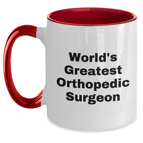 Image of Funny World's Greatest Orthopedic Surgeon Two Tone Coffee Mugs Gifts from Family for Mother's Day, Orthopedic Surgeon Gifts, Two Tone Mugs - Main