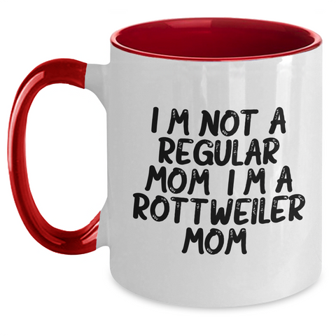 Image of Rottweiler Dog Mom Funny Gifts from Mom to Rottweiler Dog, Two Tone Coffee Mug, I'm Not A Regular Mom. I'm A Rottweiler Mom., Graduation Unique Gifts for Rottweiler Dog Lovers - Main