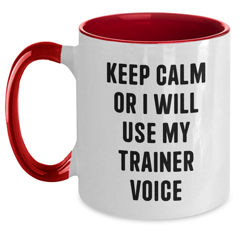 Image of Funny Trainer Gifts from Friends for Trainer Addicts - Keep Calm Or I Will Use My Trainer Voice Two Tone Coffee Mug - Main