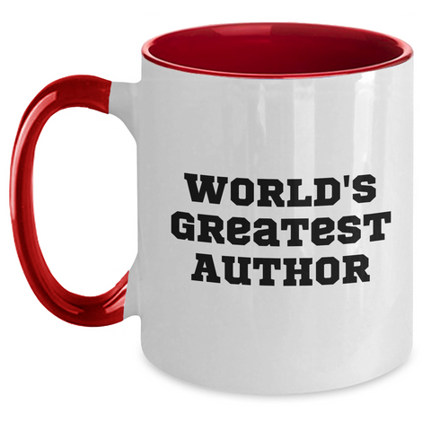 Image of Funny Author Quotes Gifts from Men to World's Greatest Author on Mother's Day Unique Gifts Two Tone Coffee Mug - Main
