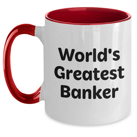 Image of Funny Banker Gifts from Men to World's Greatest Banker on Mother's Day - Two Tone Coffee Mug - Main