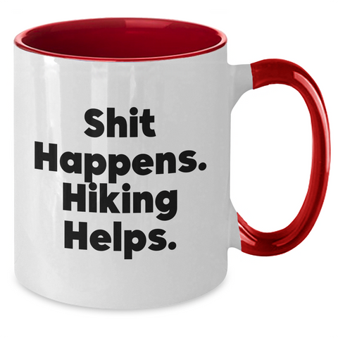 Image of Hiking Funny Quote Two Tone Coffee Mug, Gifts from Friends for Dad, Father's Day Unique Hiking Gifts for Men, Shit Happens. Hiking Helps. - Additional