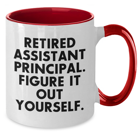 Image of Funny Assistant Principal Gifts from Friends, Coworkers, or Family - Retired Assistant Principal. Figure It Out Yourself. Two Tone Coffee Mug for Father's Day - Additional