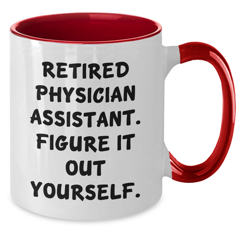 Image of Funny Physician Assistant Gifts - Retired PA Quote Coffee Mug, Gifts from Friends, Father's Day Unique Gifts for Physician Assistant, Two Tone Mug - Additional