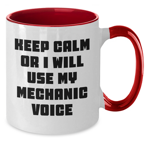 Image of Funny Mechanic Gifts from Men to Friends - Keep Calm Or I Will Use My Mechanic Voice Two Tone Coffee Mug for Father's Day - Additional