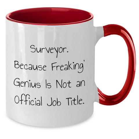 Image of Surveyor Humor Gifts, Funny Two Tone Coffee Mug, 'Surveyor. Because Freaking' genius Is Not An Official Job Title.' - Gifts from Family, Friends, Coworkers to Surveyor Graduates - Additional