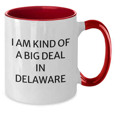 Image of Funny Delaware Gifts, I Am Kind Of A Prime Selection Two Tone Coffee Mug for Mom's Day, Gifts from Friends - Additional