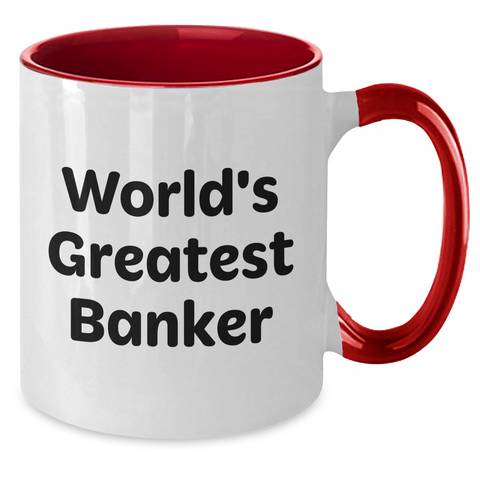 Image of Funny Banker Gifts from Men to World's Greatest Banker on Mother's Day - Two Tone Coffee Mug - Additional