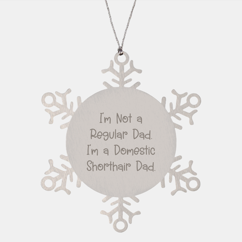 Image of Domestic Shorthair Cat Dad Snowflake Ornament, Gift from Men, Gifts for Domestic Shorthair Cat, Christmas Unique Gifts - Image 1
