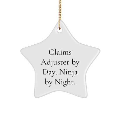 Image of Claims Adjuster Gifts for Men by Friends - Star Ornament with Funny Quote 'Claims Adjuster by Day, Ninja by Night' for Christmas - Image 1