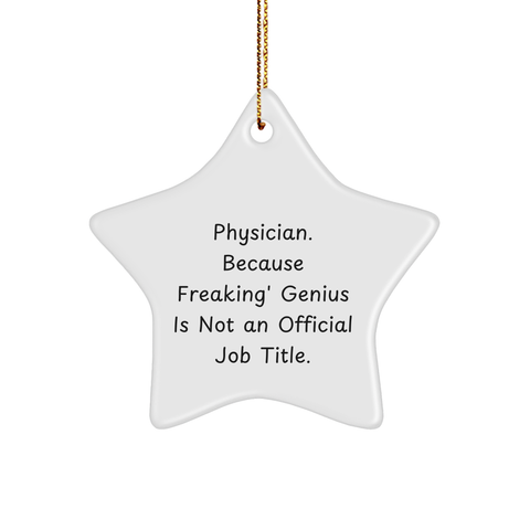 Image of Funny Physician Star Ornament Gifts from Men to Women Coworkers for Christmas with Quote 'Because Freaking genius Is Not An Official Job Title.' - Image 1