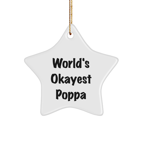Image of World's Okayest Poppa Gifts from Men for Christmas Star Ornament, Funny Poppa Quote, Poppa Star Ornament, Poppa Gifts for Men - Image 1