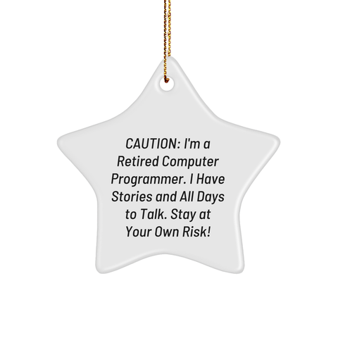 Image of Caution: Funny Computer Programmer Gifts - Retired IT Pro Star Ornament for Christmas - Unique Humorous Gifts from Mom to Son or Funny Gifts for Computer Enthusiasts - Image 1