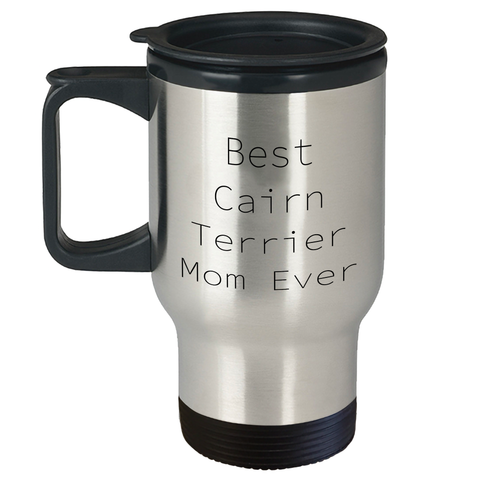 Image of Cute Cairn Terrier Dog Mom Gifts: Best Cairn Terrier Mom Ever Travel Mug for Father's Day, Cairn Terrier Lovers Gifts for Him - Image 1