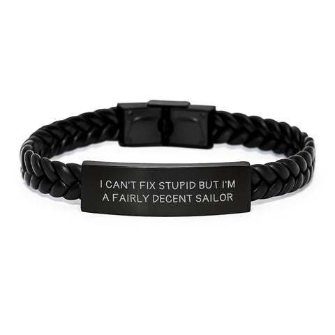 Image of Sailor Gifts from Friends, Unique Interlaced Leather Bracelet for Men with 'I Can't Fix Stupid But I'm A Fairly Decent Sailor' Quote, Graduation Present - Image 1