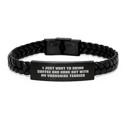 Image of Funny Yorkshire Terrier Dog Gifts for Men Women Friends, Birthday Unique Interlaced Leather Bracelet, Gift from Family, I Just Want To Drink Coffee And Hang Out With My Yorkshire Terrier - Image 1
