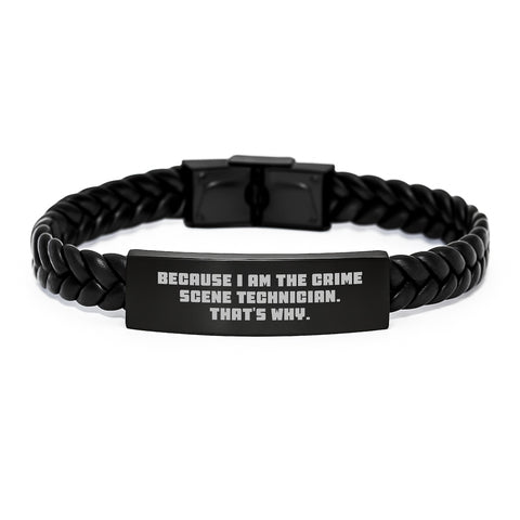 Image of Funny Crime Scene Technician Gifts for Him, Interlaced Leather Bracelet with Because I Am The Crime Scene Technician That's Why, Father's Day Unique Men's Accessories - Image 1
