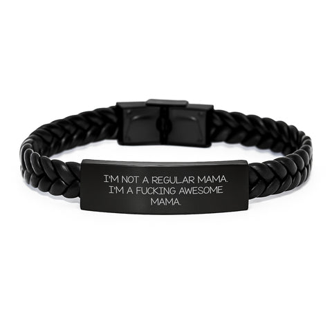 Image of Funny Mama Gift Ideas, I'm Not A Regular Mama. I'm A F--king Awesome Mama., Interlaced Leather Bracelet for Mama, Graduation Unique Gifts from Friends to Family - Image 1