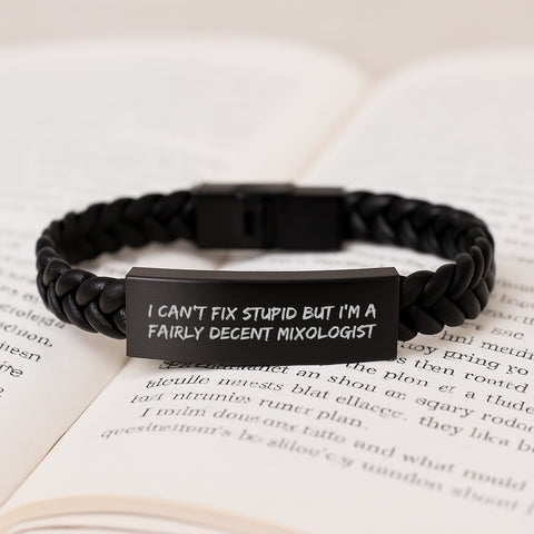 Image of Mixologist Gifts, Funny Quote Interlaced Leather Bracelet, Gifts from Friends for Graduation, I Can't Fix Stupid But I'm A Fairly Decent Mixologist - Image 3