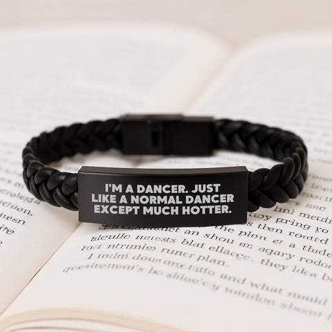 Image of Funny Dancer Gifts, Birthday Unique Gifts from Friends to Dancer, Interlaced Leather Bracelet for Her with Quirky Quote 'I'm A Dancer. Just Like A Normal Dancer Except Much Hotter.' - Image 3
