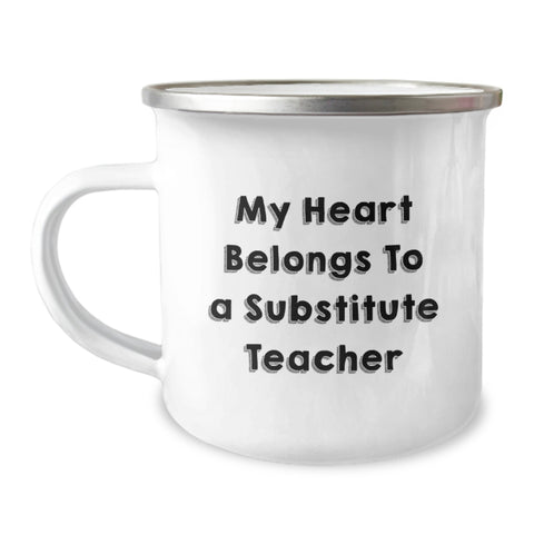 Image of Funny Quote Gifts from Men to Substitute Teachers, Unique Valentine's Gifts for Substitute Teacher, Camping Mug, 'My Heart Belongs To A Substitute Teacher' - Image 1