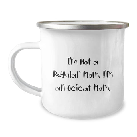 Image of Ocicat Mom Gifts - 'I'm Not A Regular Mom' Funny Camping Mug for Birthday, Gifts from Family to Friends, Unique Gifts for Ocicat Lovers - Image 1