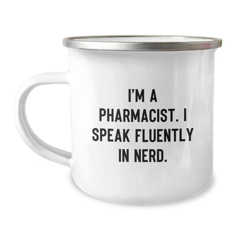 Image of Funny Pharmacist Gifts from Friends - I'm A Pharmacist. I Speak Fluently In genius. - 12 oz Camping Mug for Graduation - Image 1