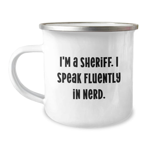 Image of Sheriff Gifts from Friends - Funny Sheriff Quote - Valentine's Unique Gifts for Sheriff Men - 12 oz Stainless Steel Camping Mug - Image 1