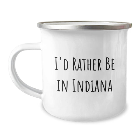 Image of Funny Indiana Camping Mug Gifts for Men from Friends, I'd Rather Be In Indiana Humor Mugs for Graduation Unique Gifts - Image 1