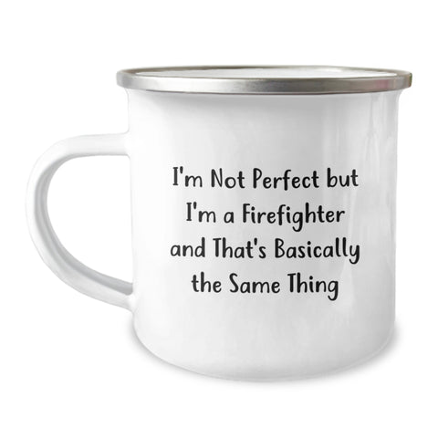 Image of Funny Firefighter Gifts from Family for Him - I'm Not Perfect But I'm A Firefighter And That's Basically The Same Thing, Birthday Unique Gift for Firefighter Men - Image 1